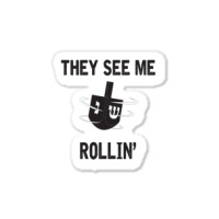 Hanukkah 2020 Dreidel Game Gift They See Me Rollin_ Jewish T-shirt Sticker | Artistshot