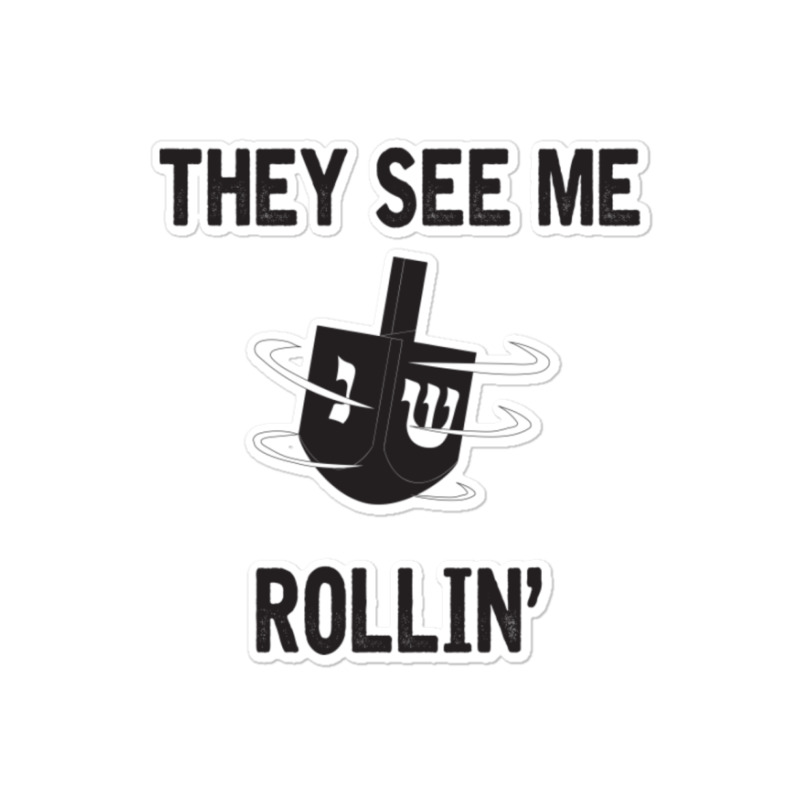 Hanukkah 2020 Dreidel Game Gift They See Me Rollin_ Jewish T-shirt Sticker | Artistshot