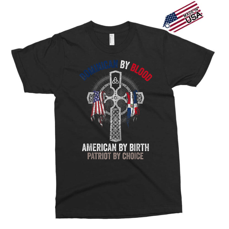 Dominican By Blood American By Birth Dominican Republic Flag T Shirt Exclusive T-shirt by cm-arts | Artistshot