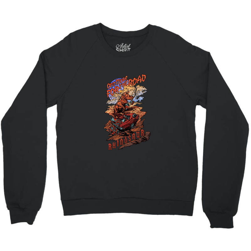 Rhinosaur - One More For The Road Crewneck Sweatshirt | Artistshot