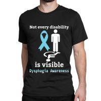 Not Every Disability Is Visible Dysphagia Awareness  Blue And Yellow R Classic T-shirt | Artistshot