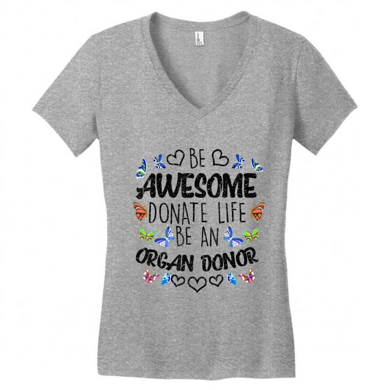 Funny Donate Life Be An Organ Donor  Cute Donation Gift Women's V-Neck T-Shirt by xodagahewe | Artistshot