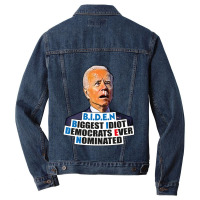 Biden Biggest Idiot Democrats Ever Nominated Men Denim Jacket | Artistshot