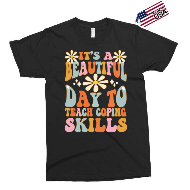 It's A Beautiful Day To Teach Coping Skills School Counselor Sweatshir Exclusive T-shirt | Artistshot