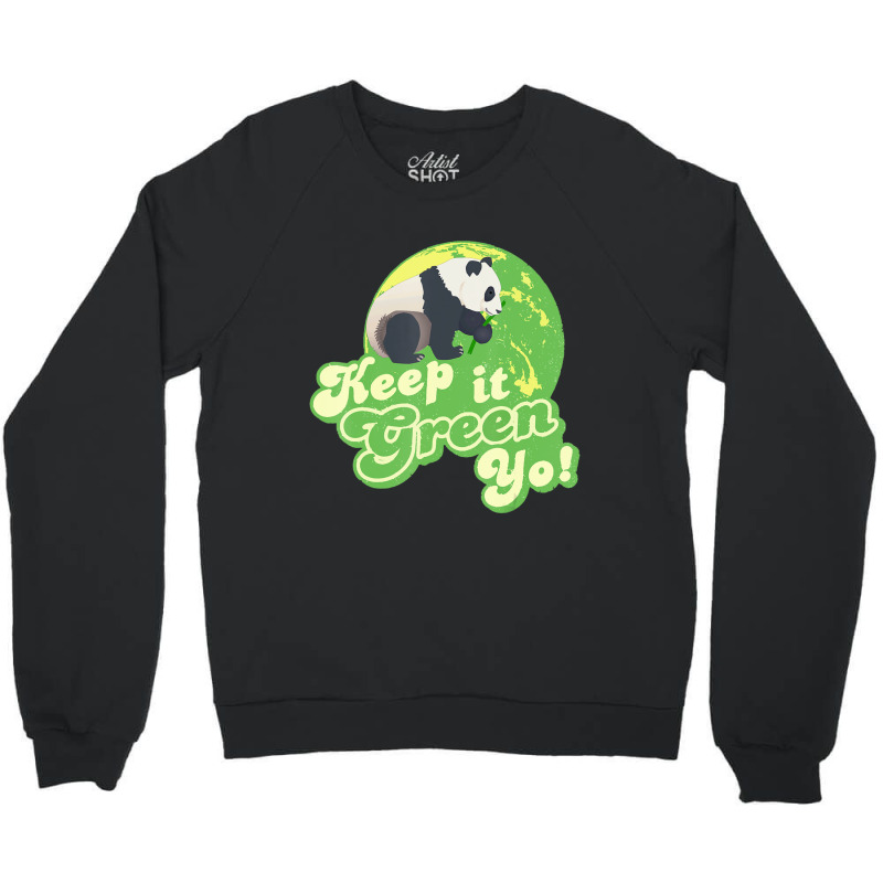 Keep It Green Yo Crewneck Sweatshirt | Artistshot