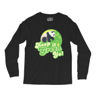 Keep It Green Yo Long Sleeve Shirts | Artistshot