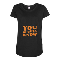 You Oughta Know - Alanis Morissette Maternity Scoop Neck T-shirt | Artistshot