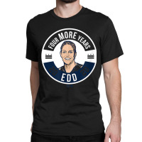 Officially Licensed Elena Delle Donne   Edd Four More Years T Shirt Classic T-shirt | Artistshot