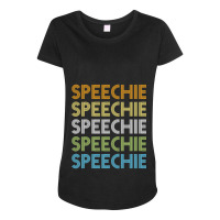 Speech Language Pathology Pathologist - Speechie Maternity Scoop Neck T-shirt | Artistshot