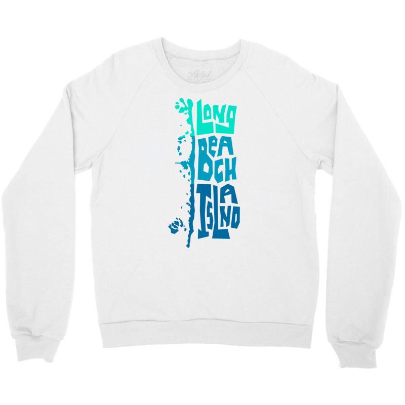 Lbi Long Beach Island New Jersey Shore Island Type Graphic Long Sleeve Crewneck Sweatshirt by cm-arts | Artistshot