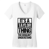 It's A Taylor Thing You Wouldn't Understand Women's V-neck T-shirt | Artistshot