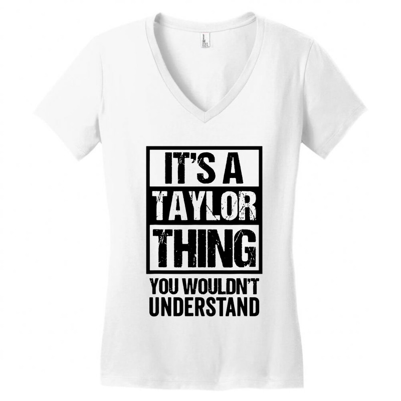 It's A Taylor Thing You Wouldn't Understand Women's V-Neck T-Shirt by ardylanda | Artistshot