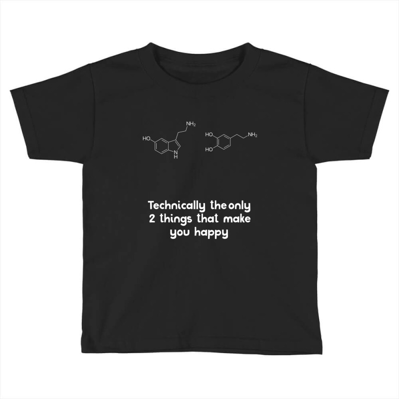 Psychology Quote Serotonin Dopamine Toddler T-shirt by cm-arts | Artistshot