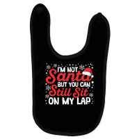 I'm Not Santa But You Can Still Sit On My Lap Christmas Pjs Sweatshirt Baby Bibs | Artistshot