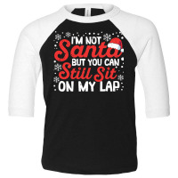 I'm Not Santa But You Can Still Sit On My Lap Christmas Pjs Sweatshirt Toddler 3/4 Sleeve Tee | Artistshot