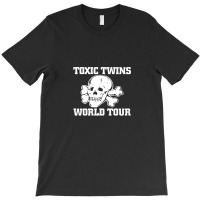 Toxic Twins World Tour T-shirt | Artistshot