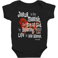 John 2031 Wild Vbs Jesus Is Messiah Baby Bodysuit | Artistshot