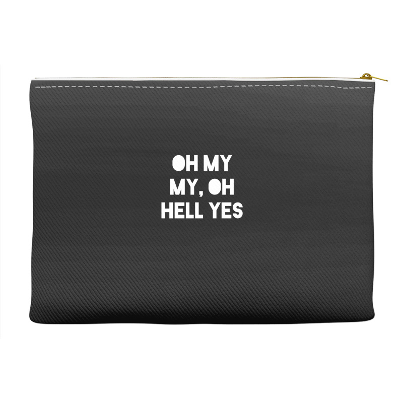 Oh My My Accessory Pouches | Artistshot