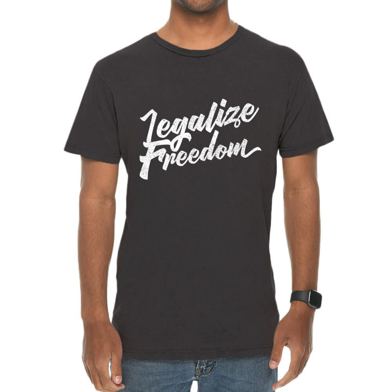 Legalize Freedom Libertarian Vintage T-Shirt by Mata Gibson | Artistshot