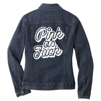 Pink As Fuck Ladies Denim Jacket | Artistshot