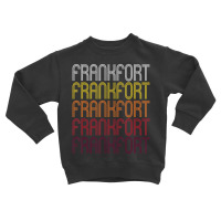 Frankfort, Ny Vintage Style New York Toddler Sweatshirt | Artistshot