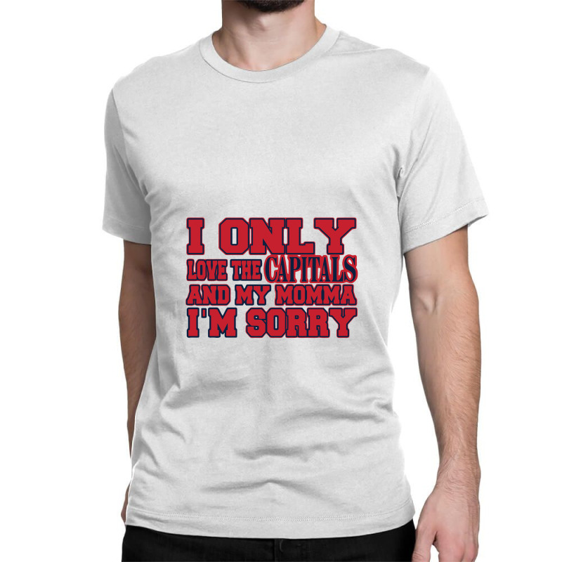 Only Love The Capitals Classic T-shirt by wekdalipun | Artistshot