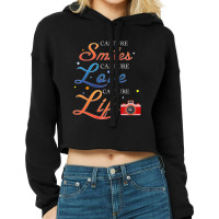 Capture Smiles  Capture  Love Capture  Life Photography Cropped Hoodie | Artistshot