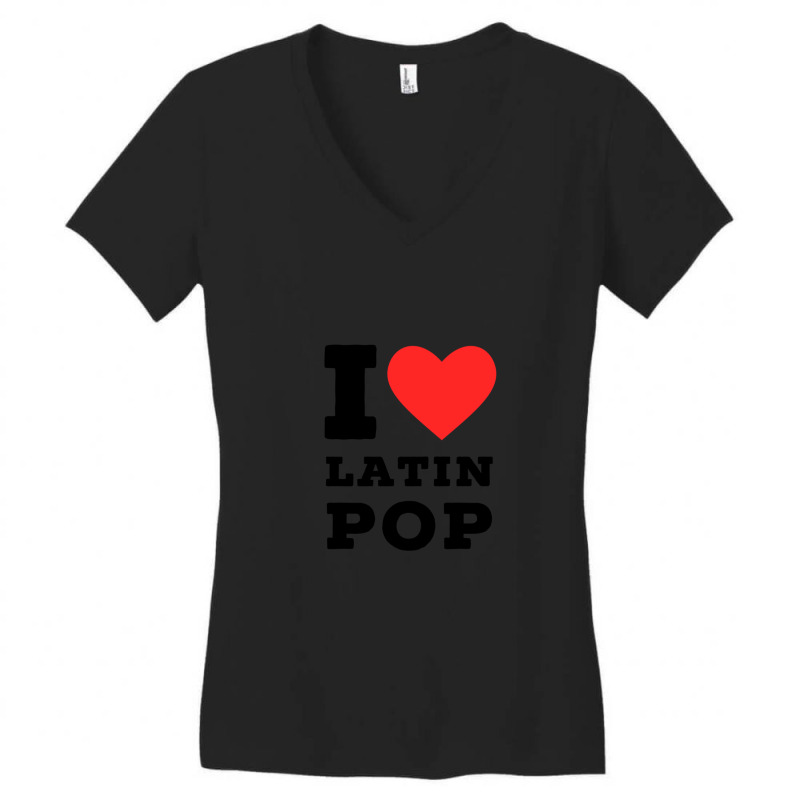 I Love Latin Pop Women's V-Neck T-Shirt by cm-arts | Artistshot