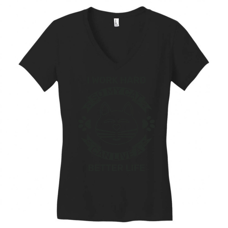 I Work Hard So My Cat Can Live A Better Life Women's V-Neck T-Shirt by Kanmopsuk45 | Artistshot