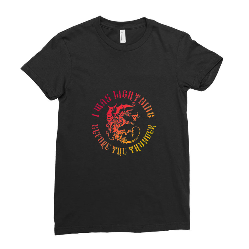 I Was Lightning Before The Thunder T-shirt The Dragons Ladies Fitted T-Shirt by DonnaClifton | Artistshot