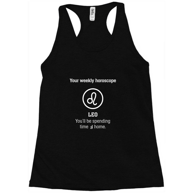 Your Weekly Horoscope Leo Self Isolation Racerback Tank by jambutoples | Artistshot