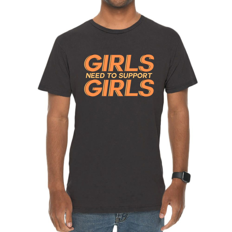 Girls Need Support Girls Vintage T-shirt | Artistshot