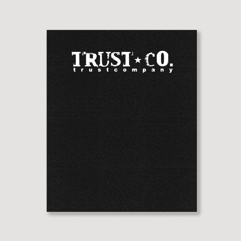 Trust Company Classic Teesshirts Portrait Canvas Print | Artistshot