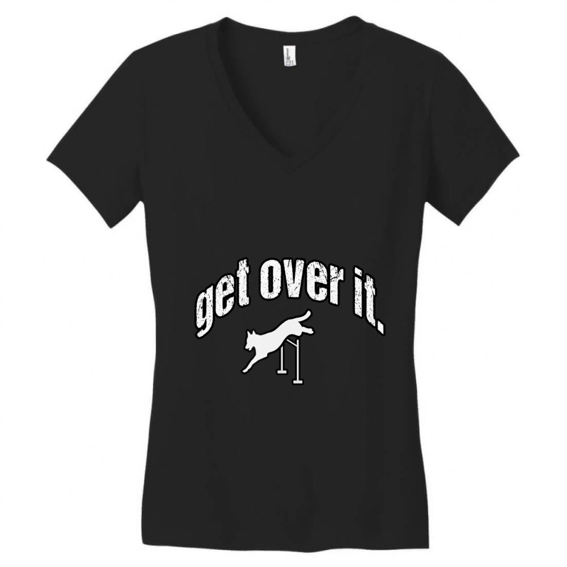 Get Over It Jumping Agility Dog Women's V-Neck T-Shirt by Konlasa6638 | Artistshot