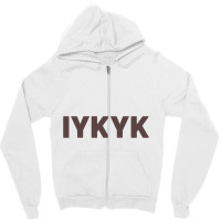 Iykyk If You Know You Know Zipper Hoodie | Artistshot