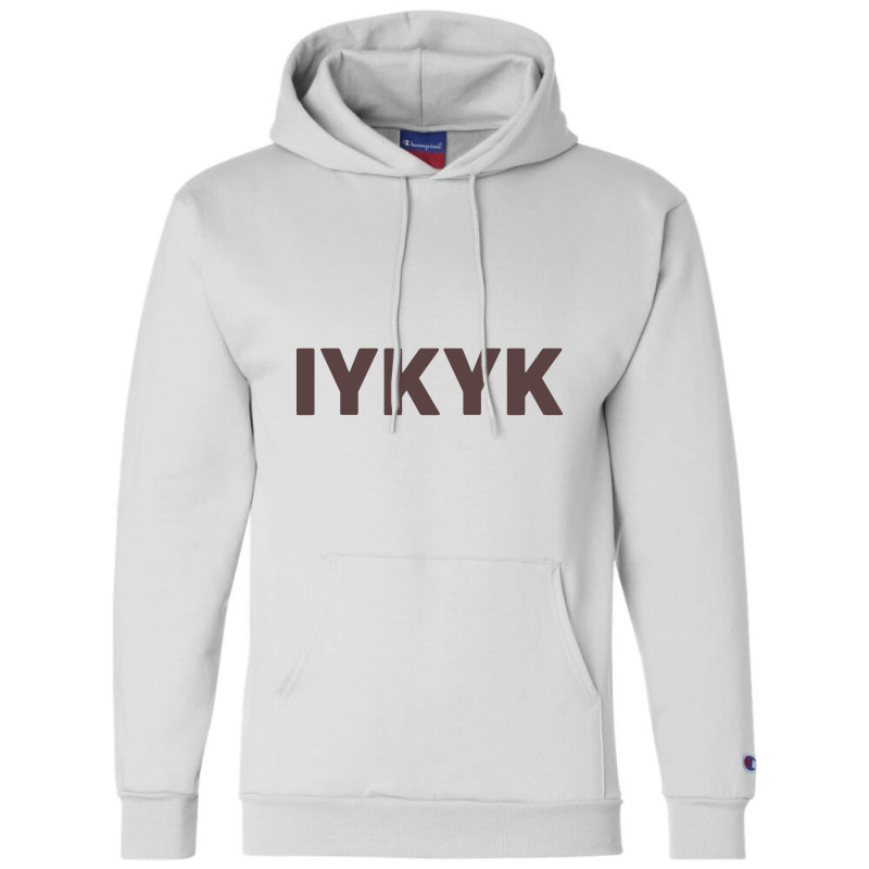 Iykyk If You Know You Know Champion Hoodie by gemuruhe | Artistshot