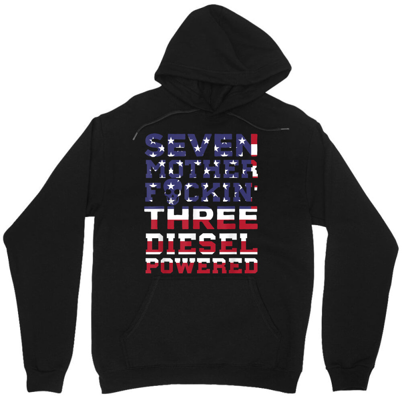 Seven Mother Fuckin Three Diesel Powered Unisex Hoodie by LilaFrancine | Artistshot