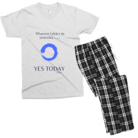 Yes Today Today Is The Day Yes Today Men's T-shirt Pajama Set | Artistshot