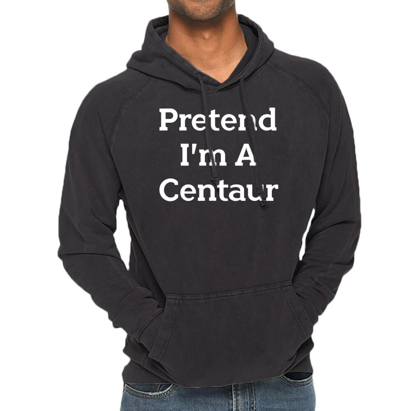 Pretend I M A Centaur Costume Funny Halloween Party Centaur Vintage Hoodie | Artistshot