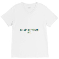 Charlestown 1977 (white Variant)   Slap Shot V-neck Tee | Artistshot