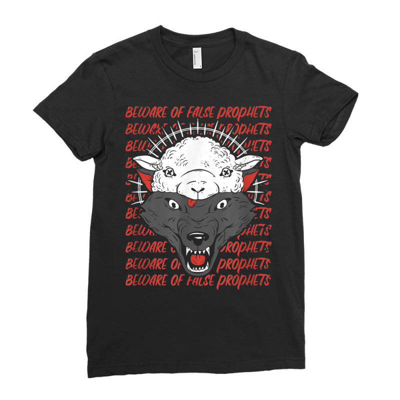 Wolf In Sheep's Clothing Beware False Prophets T Shirt Ladies Fitted T-Shirt by cm-arts | Artistshot