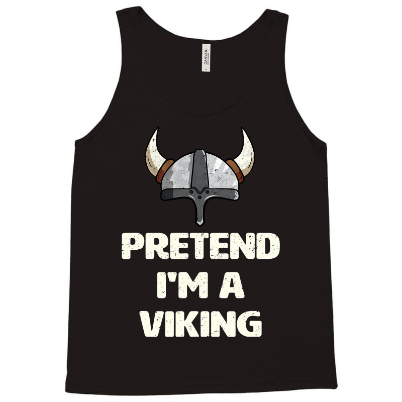 Pretend I M A Viking Costume Funny Halloween Party Tank Top | Artistshot