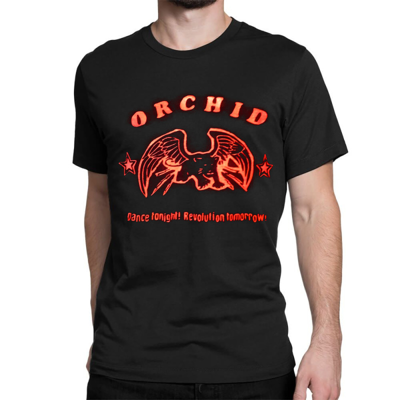 Orchid Dance Tonight, Revoluton Tomorrow, Orchid, Dance Tonight, Dance Classic T-shirt by SHOPOOS444 | Artistshot