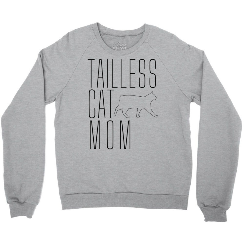 Tailless Cat Mom Bobtail Manx No Tail Cat Owner Lover T Shirt Crewneck Sweatshirt | Artistshot