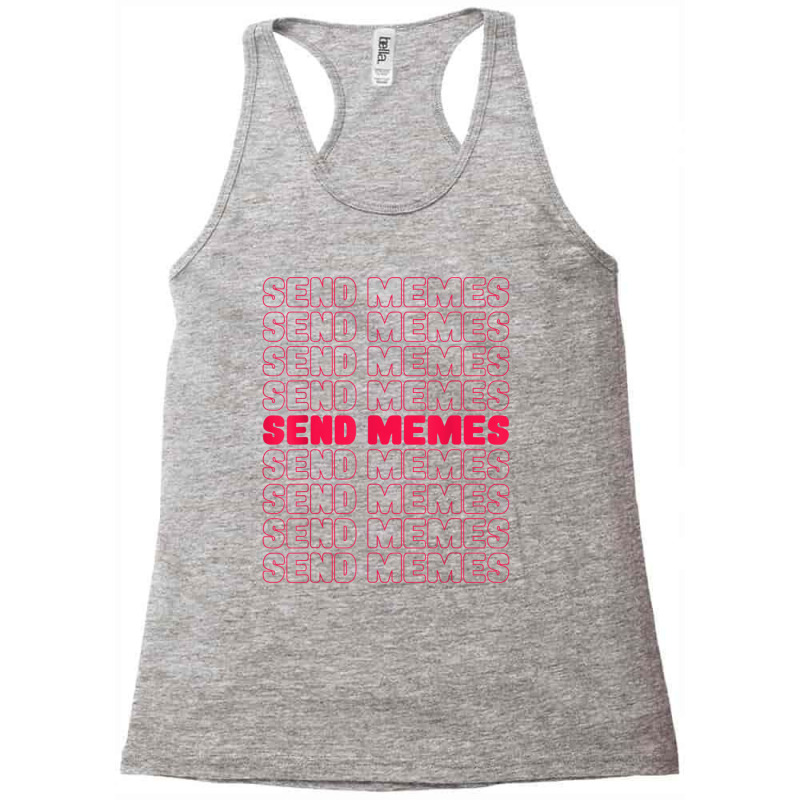 Funny Send Memes Gamer Racerback Tank by xodagahewe | Artistshot