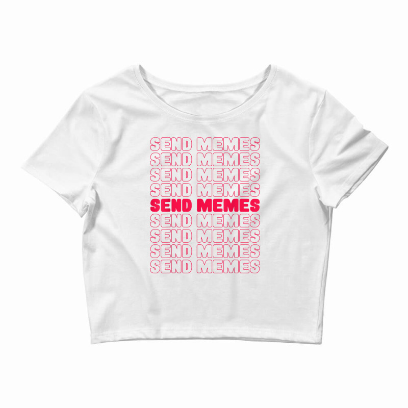 Funny Send Memes Gamer Crop Top by xodagahewe | Artistshot