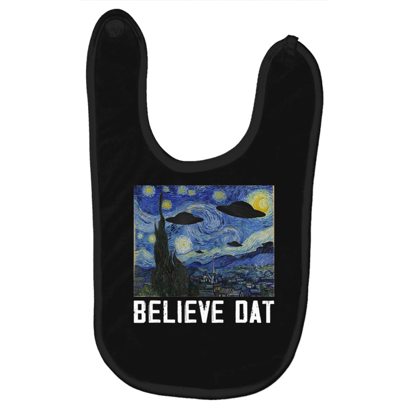 Believe Dat Ufo Aliens Dat Alien Abduction Starry Night Baby Bibs by vucongha | Artistshot