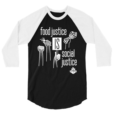 Food Justice Is Social Justice On White 3/4 Sleeve Shirt Designed By Pinkanzee