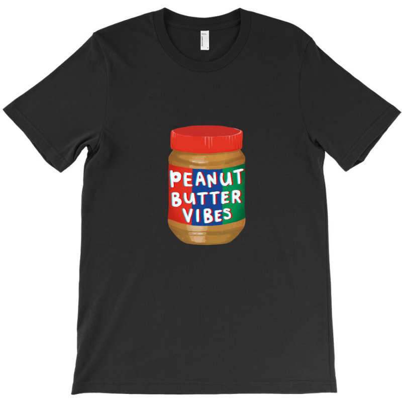 Peanut Butter Vibes T-shirt | Artistshot