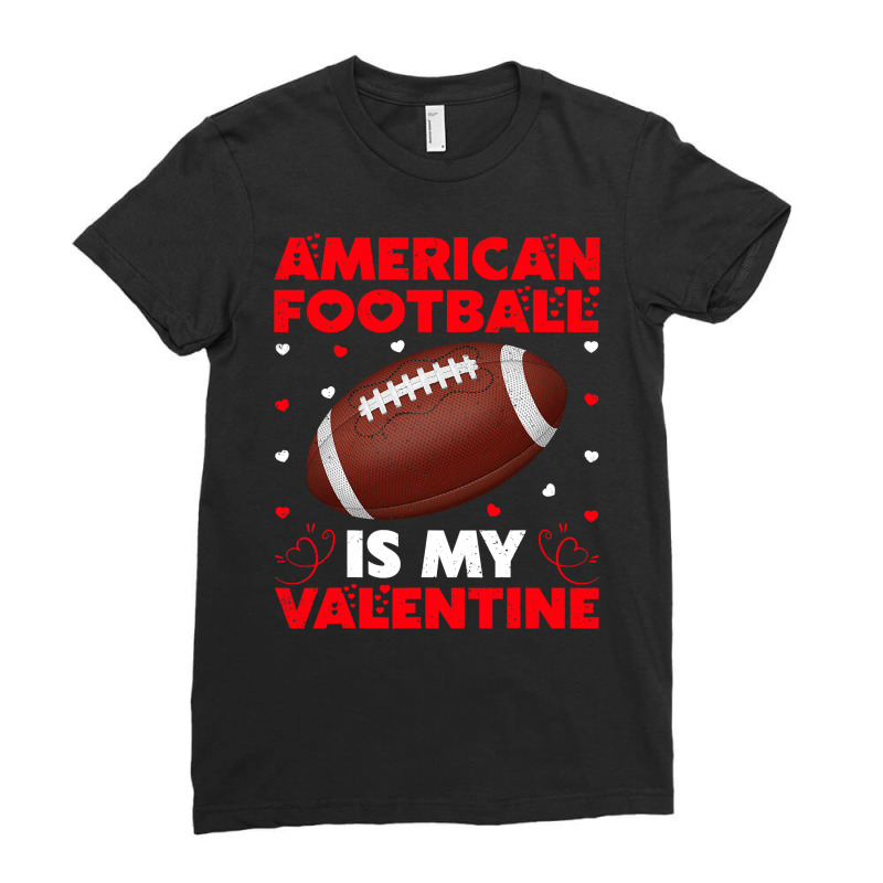 American Football Is My Valentine 13 Football Player Ladies Fitted T-Shirt by coolquirrell | Artistshot